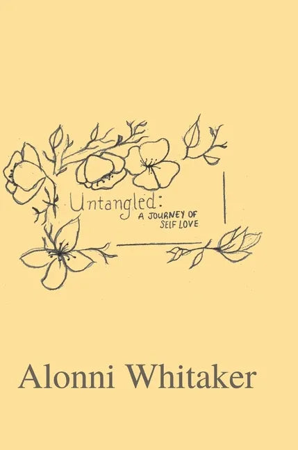 Untangled: A Journey of Self Love - Hardcover