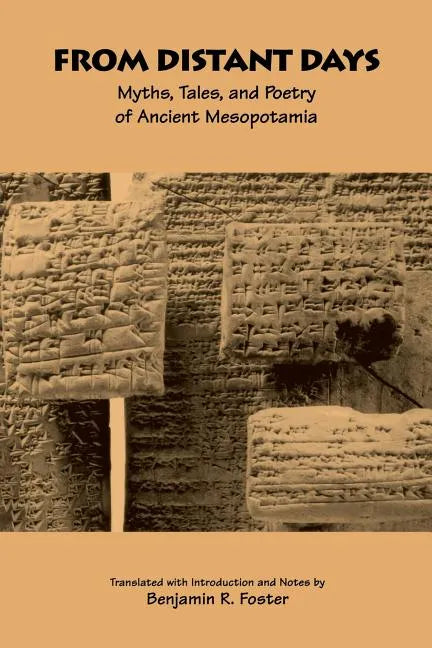 From Distant Days: Myths, Tales, and Poetry of Ancient Mesopotamia - Paperback