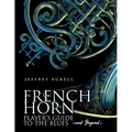 French Horn Player's Guide to the Blues (and Beyond) - Paperback