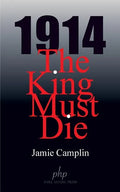 1914 The King Must Die - Paperback