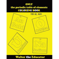 ONLY the periodic table of elements COLORING BOOK: For All Ages - Paperback