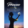 Princess - Book Two: Her search for the truth takes her on new adventures and an unforgettable journey. Will the truth disappoint her? - Hardcover