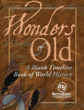 Wonders of Old: A Blank Timeline Book of World History - Paperback