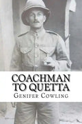 Coachman to Quetta: War time service of an ordinary Edwardian - Paperback