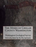 The Mines of Chelan County Washington - Paperback