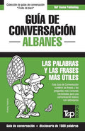 Guía de conversación Español-Albanés y diccionario conciso de 1500 palabras - Paperback