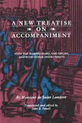 New Treatise on Accompaniment: With the Harpsichord, the Organ, and with Other Instruments - Paperback