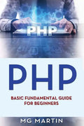 Php: Basic Fundamental Guide for Beginners - Paperback