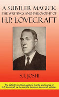 A Subtler Magick: The Writings and Philosophy of H. P. Lovecraft - Hardcover