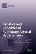 Genetics and Genomics of Pulmonary Arterial Hypertension - Hardcover