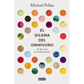 El Dilema del Omnívoro: En Busca de la Comida Perfecta / The Omnivore's Dilemma: A Natural History of Four Meals - Paperback