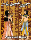 Ancient Egypt Coloring Book: Relieve Stress and Have Fun with Egyptian Symbols, Gods, Mythology, Hieroglyphics, and Pharaohs - Paperback