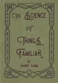The Science of Things Familiar - Paperback