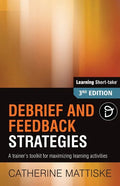 Debrief and Feedback Strategies: A trainer's toolkit for maximizing learning activities - Paperback