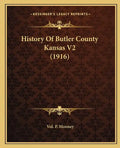 History Of Butler County Kansas V2 (1916) - Paperback