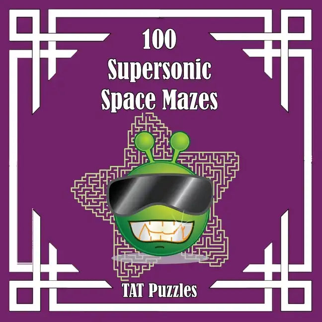 100 Supersonic Space Mazes - Paperback