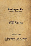 Caminos de Ifá. Iroso y Omolúos - Paperback