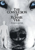 The Conversion of Ronnie Vee - Hardcover