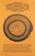 Navigation: A Publication for a Place Without a Historical Center, Created Continuously Anew in Meetings and Events That Occur in Empowered Spaces, Si - Paperback