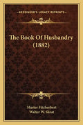 The Book of Husbandry (1882) - Paperback