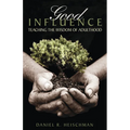 Good Influence: Teaching the Wisdom of Adulthood - Paperback