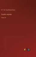 España sagrada: Tomo 33 - Hardcover