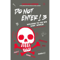 Do Not Enter! 3: Welcome to the Big Kids' World! - Paperback