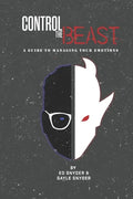 Control The Beast: A Comprehensive Look at Managing Your Emotions - Paperback