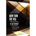 How Thin the Veil: A Memoir of 45 Days in the Traverse City State Hospital - Paperback