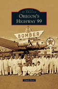 Oregon's Highway 99 - Hardcover