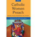 Catholic Women Preach: Raising Voices, Renewing the Church - Cycle C - Paperback