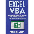 Excel VBA: Intermediate Lessons in Excel VBA Programming for Professional Advancement - Paperback