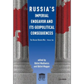 Russia's Imperial Endeavor and Its Geopolitical Consequences: The Russia-Ukraine War, Volume Two - Paperback