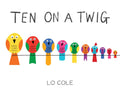 Ten on a Twig - Hardcover