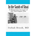 In the Sands of Sinai: A Physician's Account of the Yom Kippur War - Paperback