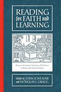 Reading for Faith and Learning: Essays on Scripture, Community, & Libraries in Honor of M. Patrick Graham - Paperback