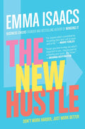 The New Hustle: Don't Work Harder, Just Work Better - Hardcover