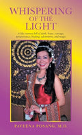 Whispering of the Light: A Life Journey Full of Faith, Hope, Courage, Perseverance, Healing, Adventures, and Magic - Hardcover
