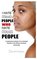 I Hate Black People Who Hate Black People - Paperback