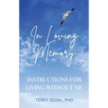 In Loving Memory: Instructions for Living Without Me - Paperback