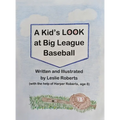 A Kid's Look at Big League Baseball - Hardcover