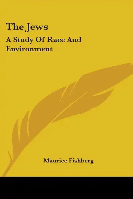 The Jews: A Study Of Race And Environment - Paperback