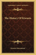 The History Of Kiwanis - Paperback