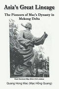 Asia's Great Lineage: The Pioneers of Mac's Dynasty in Mekong Delta - Paperback