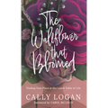 The Wallflower That Bloomed: Finding Your Place at the Lunch Table of Life - Hardcover