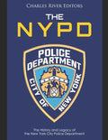 The NYPD: The History and Legacy of the New York City Police Department - Paperback