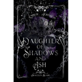 Daughter of Shadows and Ash - Paperback