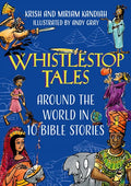 Whistlestop Tales: Around the World in 10 Bible Stories - Hardcover