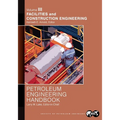 Petroleum Engineering Handbook Volume III: Facilities and Construction Engineering - Paperback