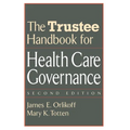 The Trustee Handbook for Health Care Governance - Hardcover